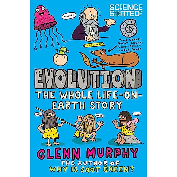 Evolution: The Whole Life on Earth Story, Glenn Murphy