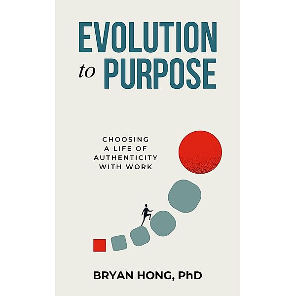 Evolution to Purpose, Bryan Hong