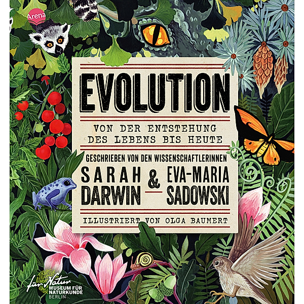 EVOLUTION. Von der Entstehung des Lebens bis heute, Sarah Darwin, Eva-Maria Sadowski