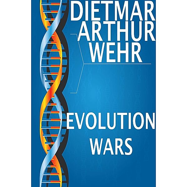 Evolution Wars, Dietmar Arthur Wehr