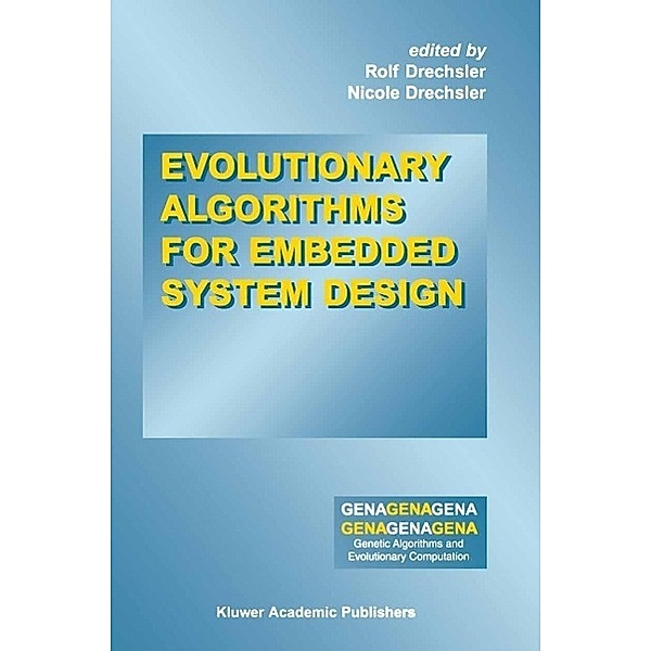 Evolutionary Algorithms for Embedded System Design / Genetic Algorithms and Evolutionary Computation Bd.10