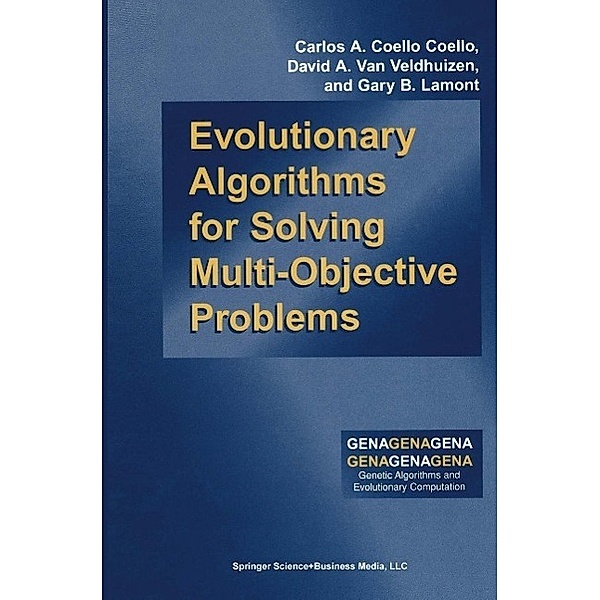 Evolutionary Algorithms for Solving Multi-Objective Problems / Genetic Algorithms and Evolutionary Computation Bd.5, Carlos Coello Coello, David A. van Veldhuizen, Gary B. Lamont