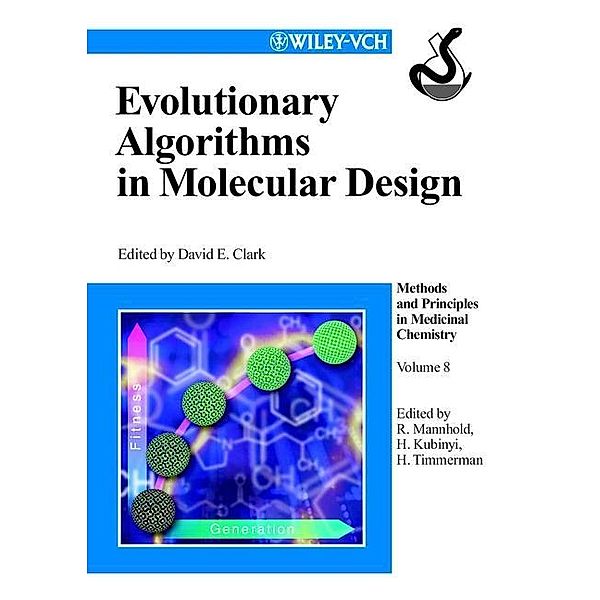 Evolutionary Algorithms in Molecular Design / Methods and Principles in Medicinal Chemistry Bd.8