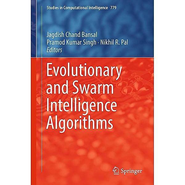 Evolutionary and Swarm Intelligence Algorithms / Studies in Computational Intelligence Bd.779
