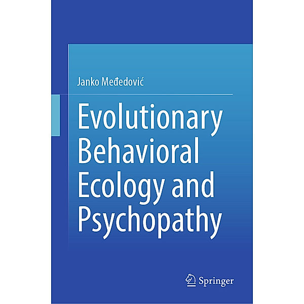 Evolutionary Behavioral Ecology and Psychopathy, Janko Me_edovic