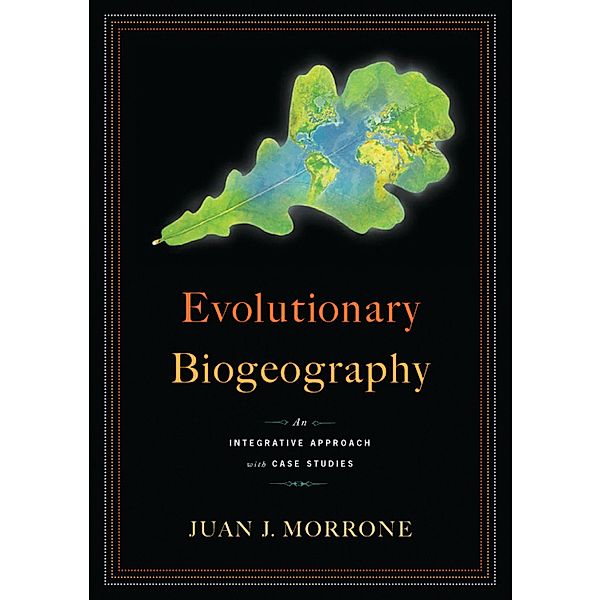 Evolutionary Biogeography, Juan Morrone