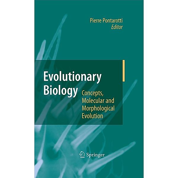 Evolutionary Biology - Concepts, Molecular and Morphological Evolution, Pierre Pontarotti