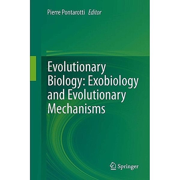 Evolutionary Biology: Exobiology and Evolutionary Mechanisms