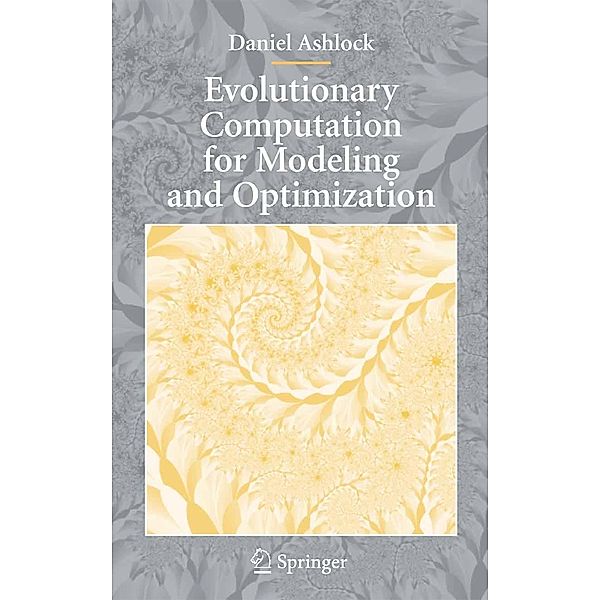 Evolutionary Computation for Modeling and Optimization, Daniel Ashlock