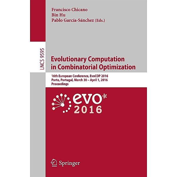 Evolutionary Computation in Combinatorial Optimization / Lecture Notes in Computer Science Bd.9595