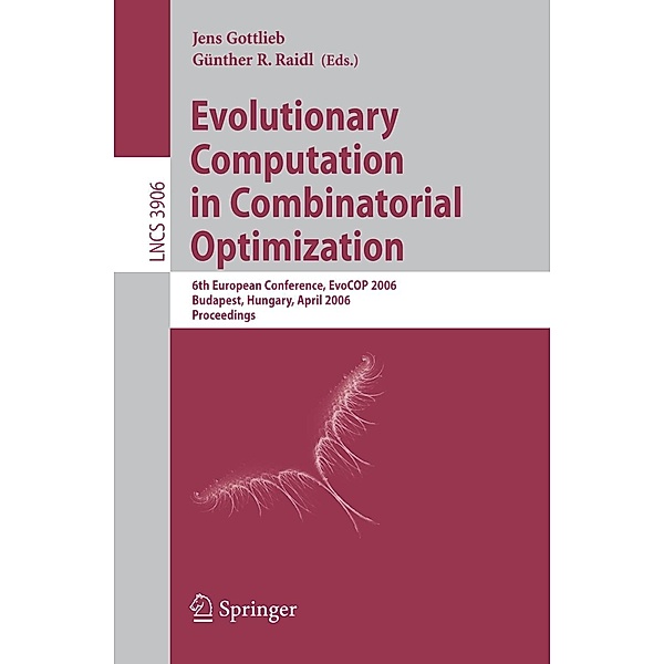 Evolutionary Computation in Combinatorial Optimization / Lecture Notes in Computer Science Bd.3906