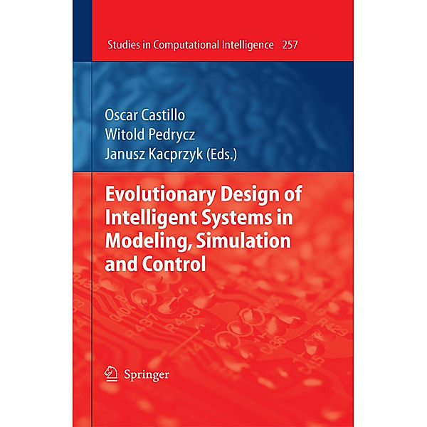 Evolutionary Design of Intelligent Systems in Modeling, Simulation and Control
