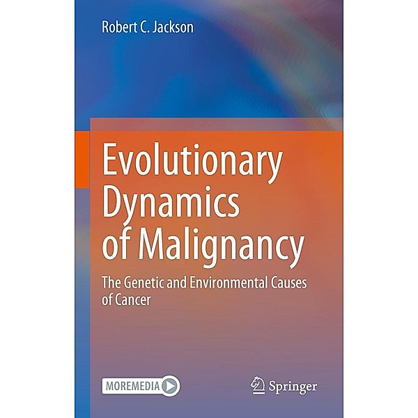 Evolutionary Dynamics of Malignancy, Robert C. Jackson