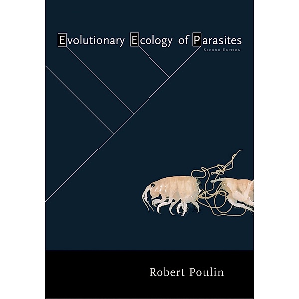 Evolutionary Ecology of Parasites, Robert Poulin