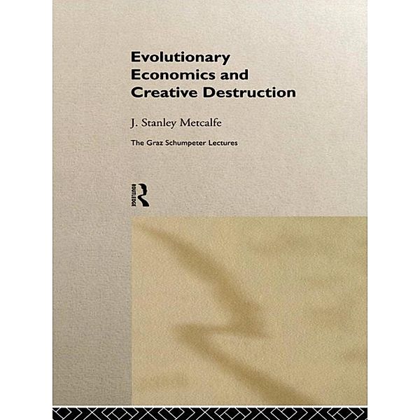 Evolutionary Economics and Creative Destruction