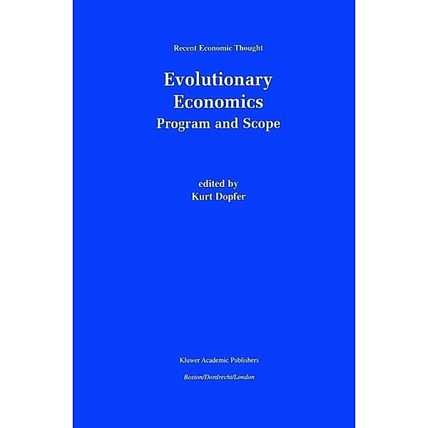 Evolutionary Economics: Program and Scope / Recent Economic Thought Bd.74