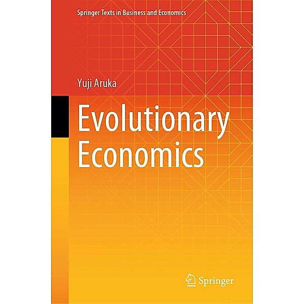 Evolutionary Economics / Springer Texts in Business and Economics, Yuji Aruka