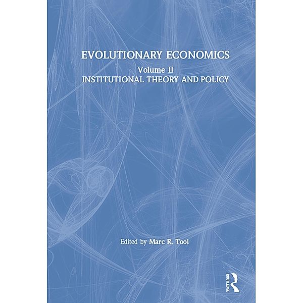 Evolutionary Economics: v. 2, Marc R. Tool