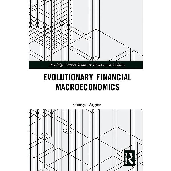 Evolutionary Financial Macroeconomics, Giorgos Argitis