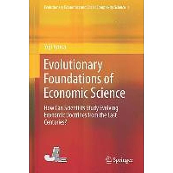 Evolutionary Foundations of Economic Science / Evolutionary Economics and Social Complexity Science Bd.1, Yuji Aruka
