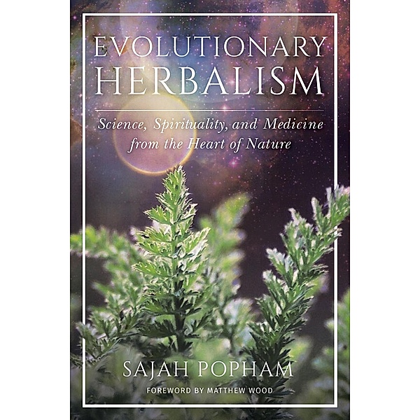 Evolutionary Herbalism, Sajah Popham