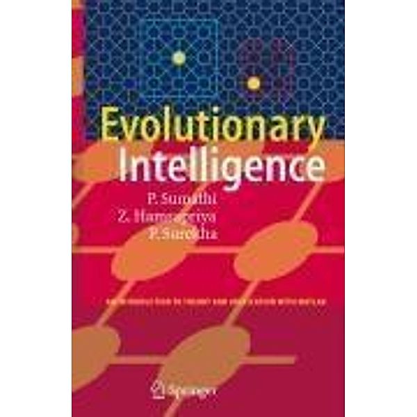 Evolutionary Intelligence, P. Surekha, S. Sumathi, T. Hamsapriya
