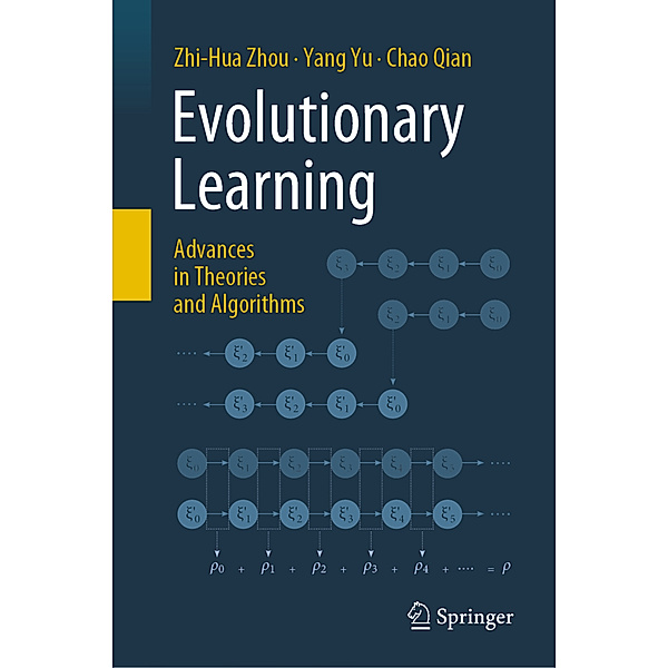 Evolutionary Learning: Advances in Theories and Algorithms, Zhi-Hua Zhou, Yang Yu, Chao Qian