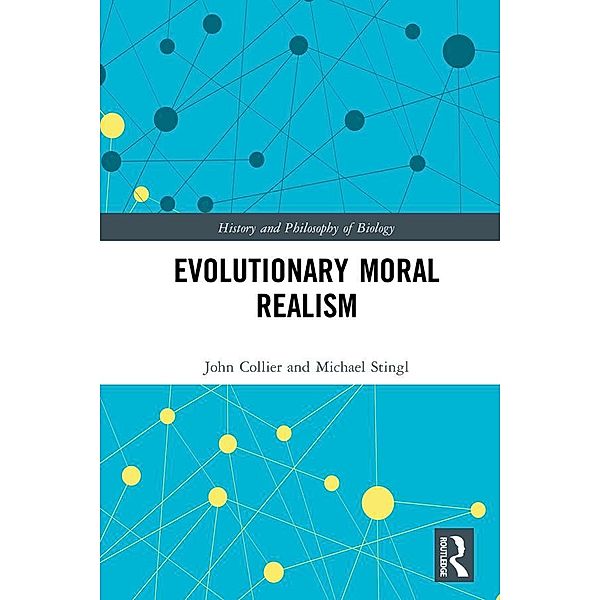 Evolutionary Moral Realism, Michael Stingl, John Collier