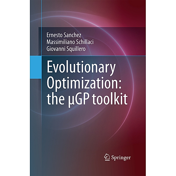 Evolutionary Optimization: the µGP toolkit, Ernesto Sanchez, Massimiliano Schillaci, Giovanni Squillero
