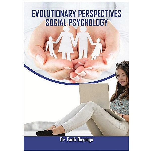 EVOLUTIONARY PERSPECTIVES SOCIAL PSYCHOLOGY, Faith Onyango