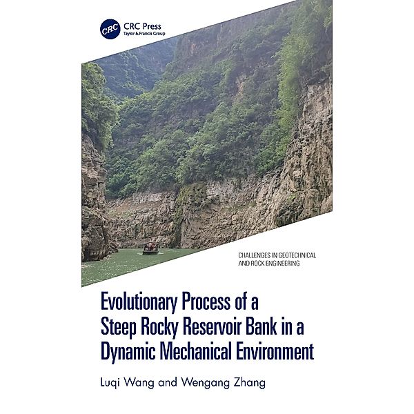 Evolutionary Process of a Steep Rocky Reservoir Bank in a Dynamic Mechanical Environment, Luqi Wang, Wengang Zhang