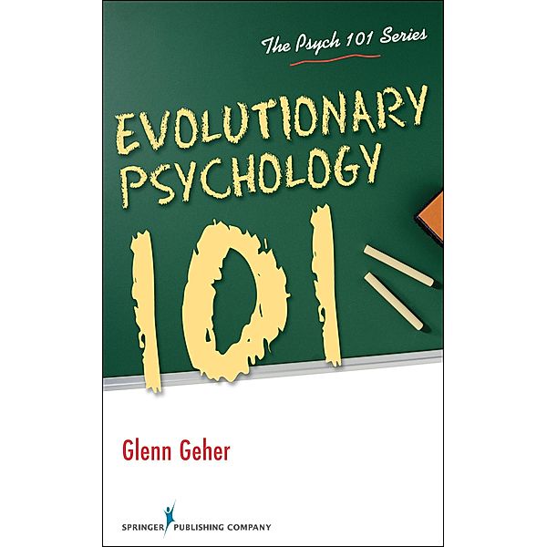 Evolutionary Psychology 101, Glenn Geher