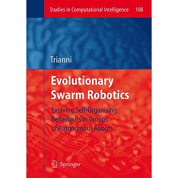 Evolutionary Swarm Robotics, Vito Trianni