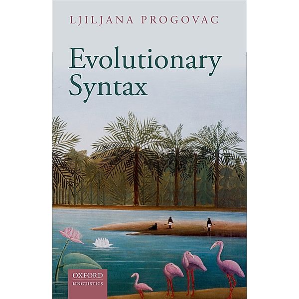 Evolutionary Syntax, Ljiljana Progovac