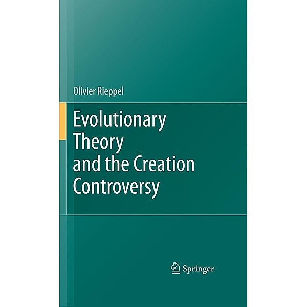 Evolutionary Theory and the Creation Controversy, Olivier Rieppel