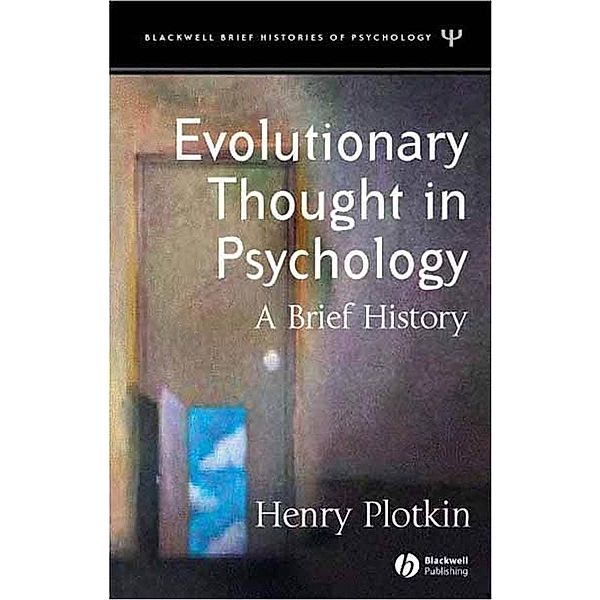 Evolutionary Thought in Psychology / Blackwell Brief Histories of Psychology, Henry Plotkin