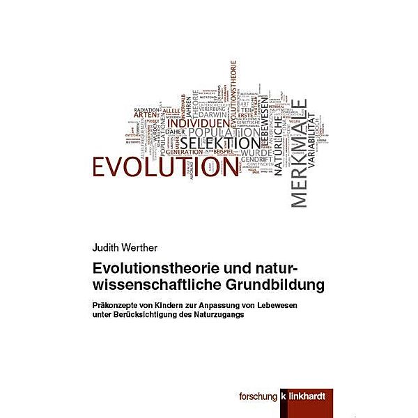 Evolutionstheorie und naturwissenschaftliche Grundbildung, Judith Werther