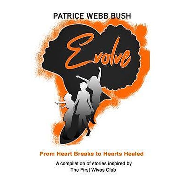 EVOLVE / VICTORIOUS YOU PRESS, Patrice Webb Bush