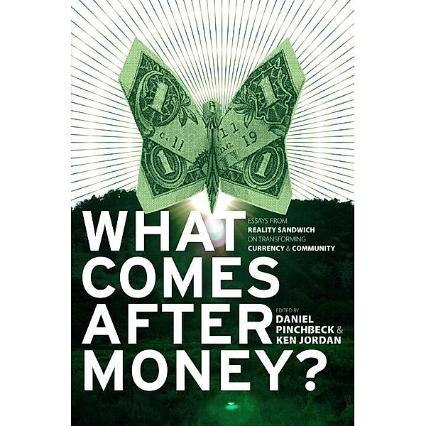 EVOLVER EDITIONS: What Comes After Money?