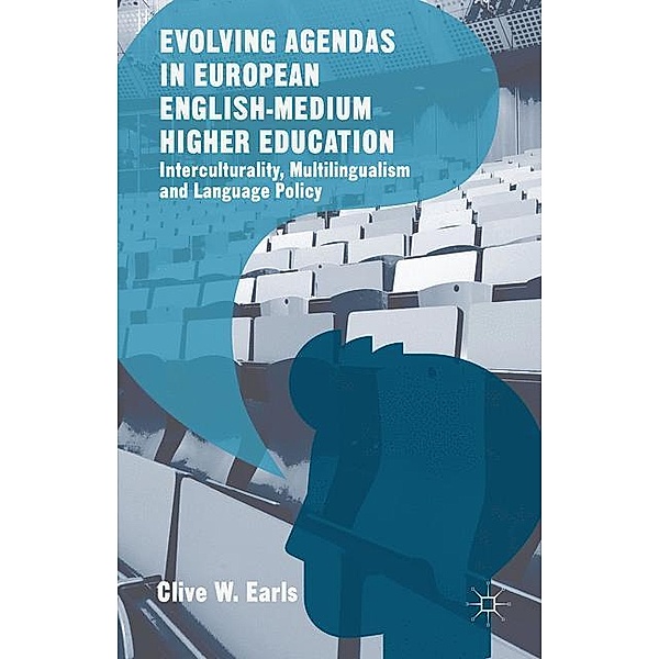 Evolving Agendas in European English-Medium Higher Education, Clive W. Earls