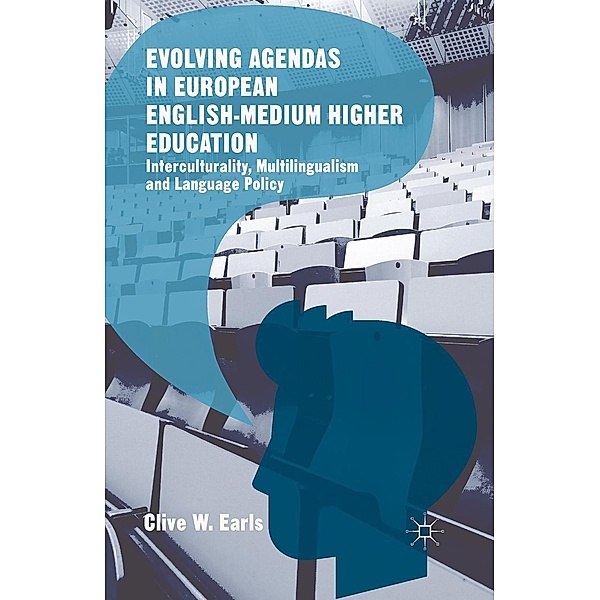 Evolving Agendas in European English-Medium Higher Education, Clive W. Earls