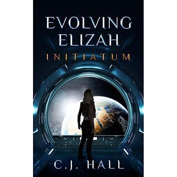 Evolving Elizah, C. J. Hall