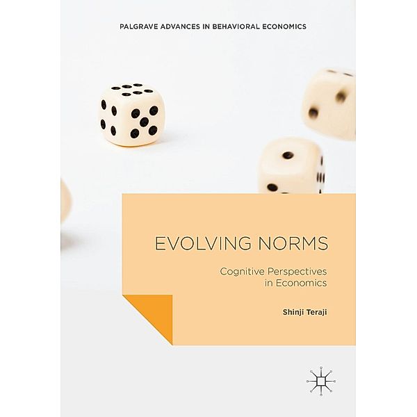 Evolving Norms / Palgrave Advances in Behavioral Economics, Shinji Teraji
