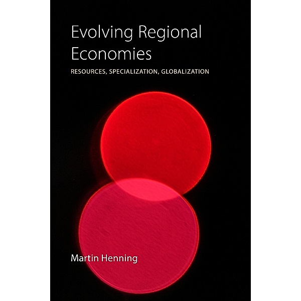 Evolving Regional Economies, Martin Henning