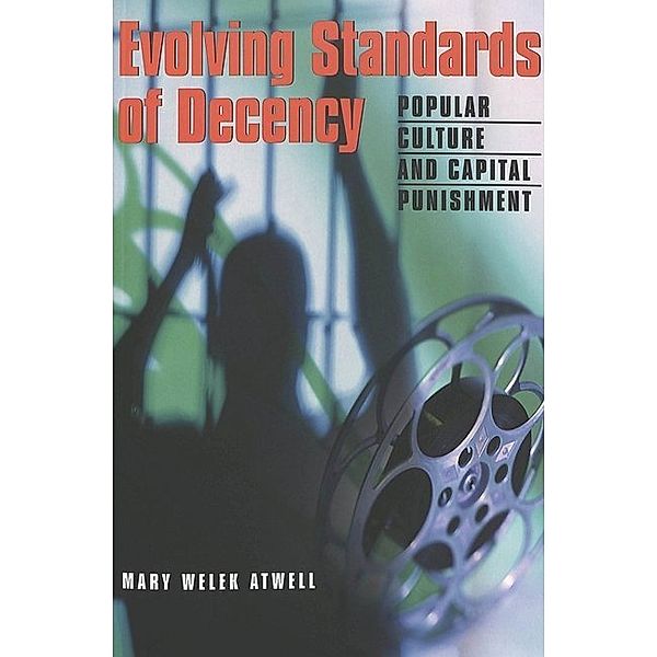 Evolving Standards of Decency, Mary Welek Atwell