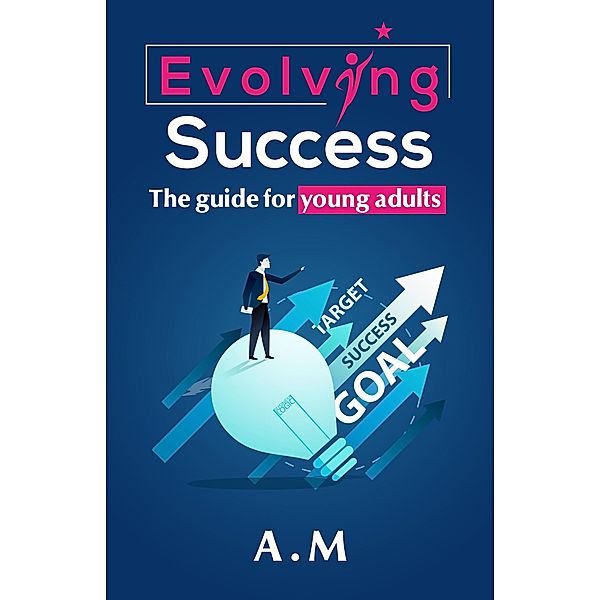 Evolving Sucess (Evolving Success, #1) / Evolving Success, A. M