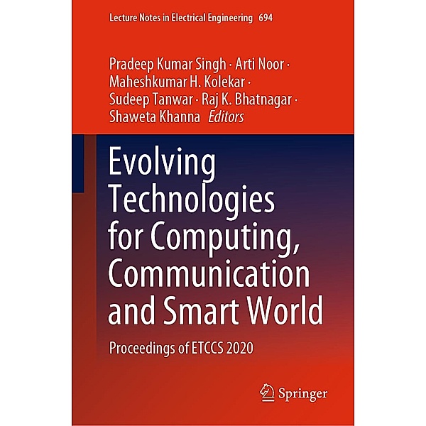 Evolving Technologies for Computing, Communication and Smart World / Lecture Notes in Electrical Engineering Bd.694