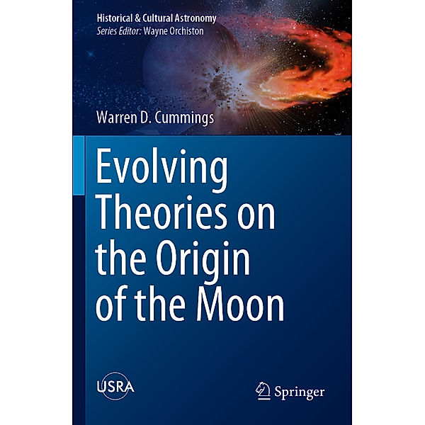 Evolving Theories on the Origin of the Moon, Warren D. Cummings