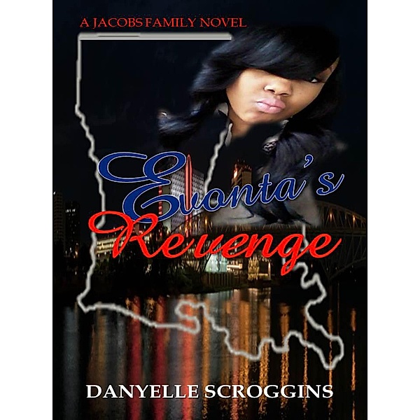 Evonta's Revenge (A Jacob's Family Novel, #1) / A Jacob's Family Novel, Danyelle Scroggins