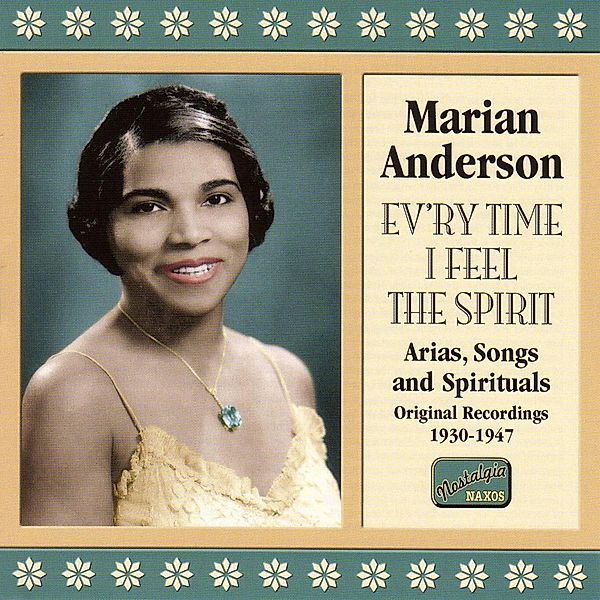 Ev'Ry Time I Feel The Spirit, Marian Anderson